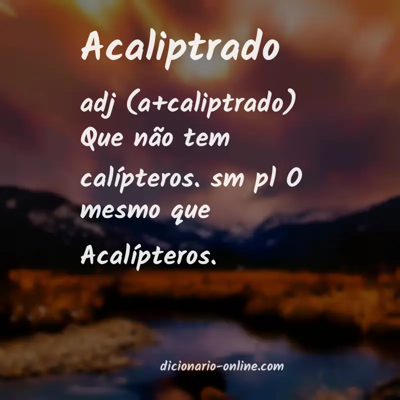 Significado de acaliptrado