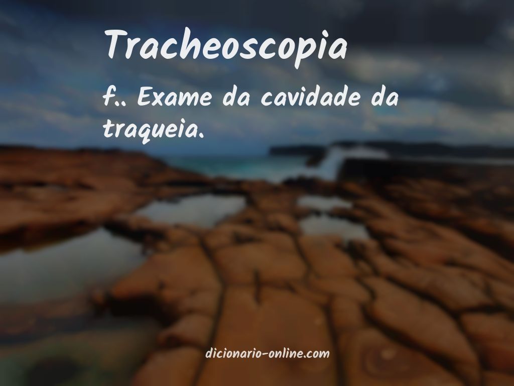 Significado de tracheoscopia
