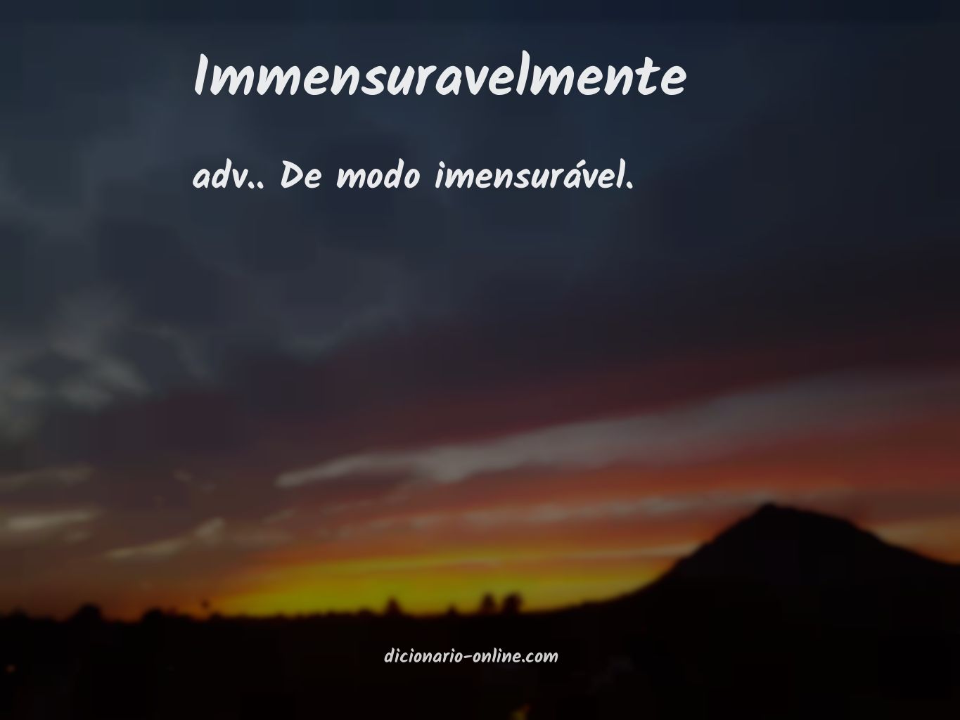 Significado de immensuravelmente