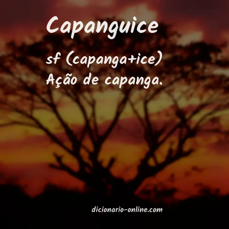 Significado de capanguice