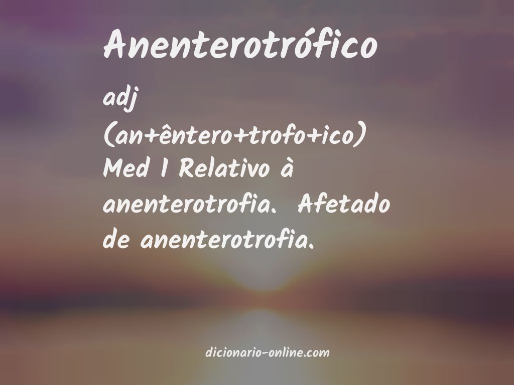 Significado de anenterotrófico