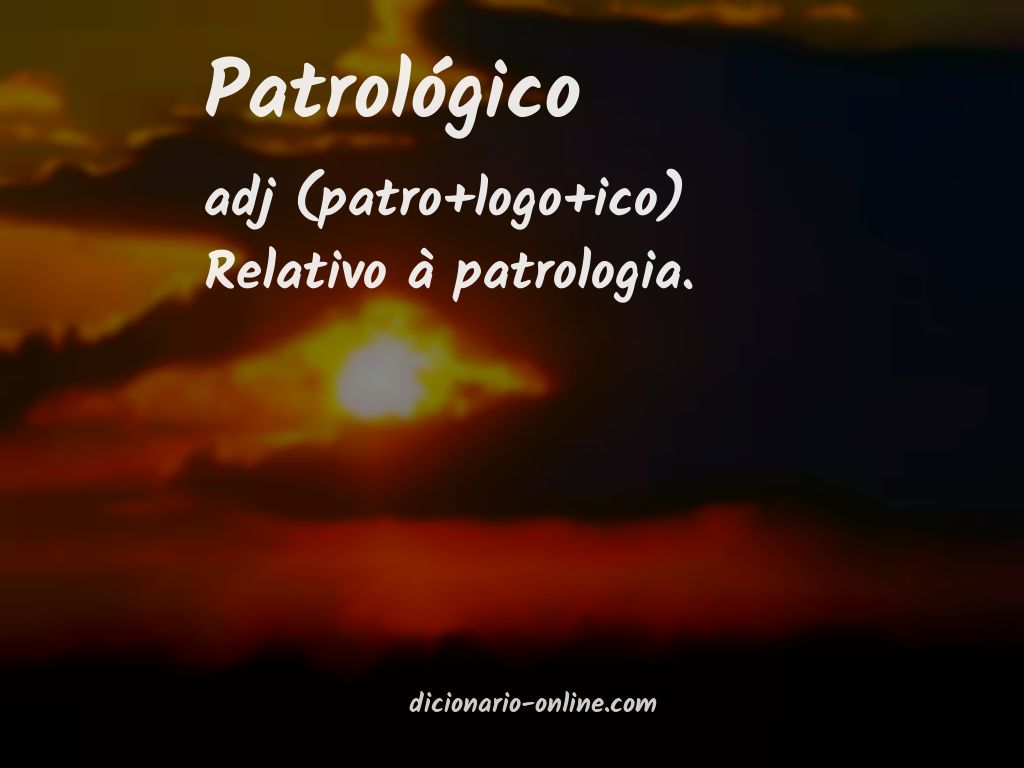 Significado de patrológico