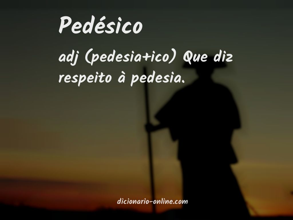 Significado de pedésico