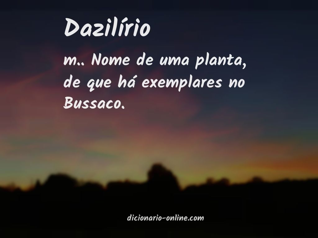 Significado de dazilírio