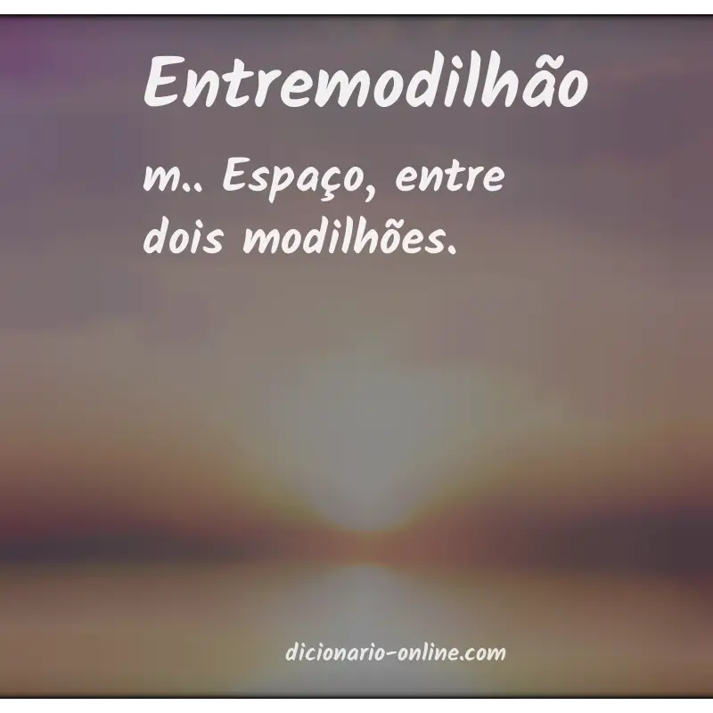 Significado de entremodilhão