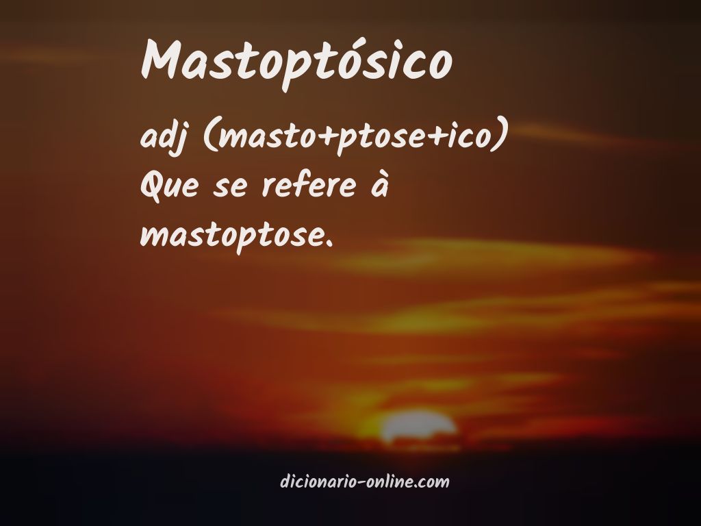 Significado de mastoptósico