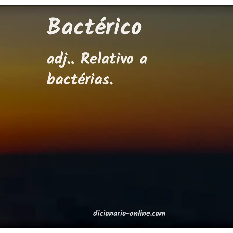 Significado de bactérico