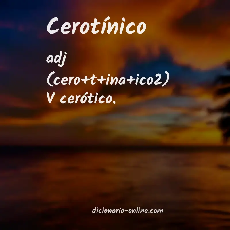 Significado de cerotínico