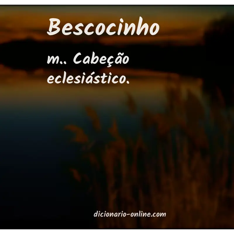 Significado de bescocinho