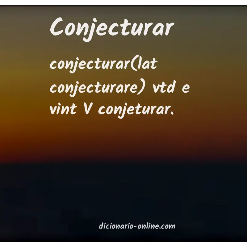 Significado de conjecturar