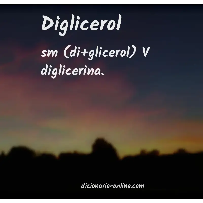 Significado de diglicerol