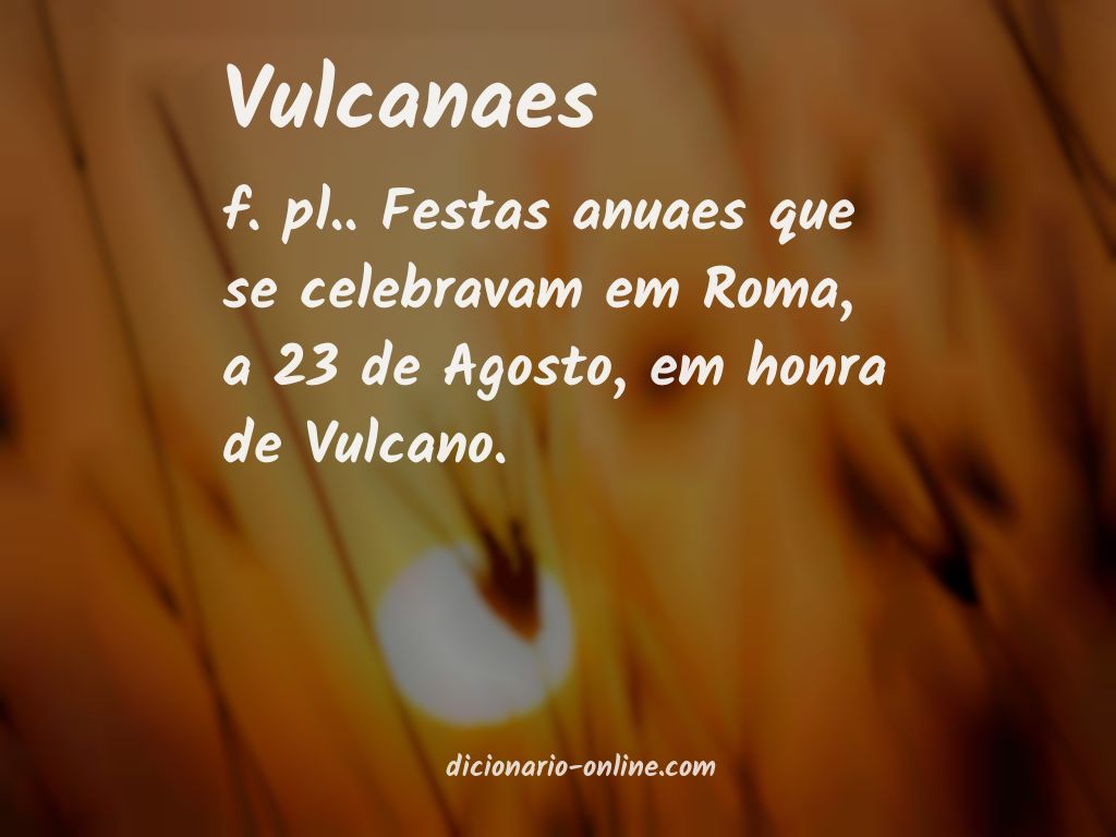 Significado de vulcanaes
