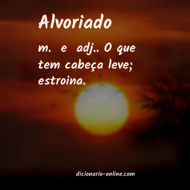 Significado de alvoriado