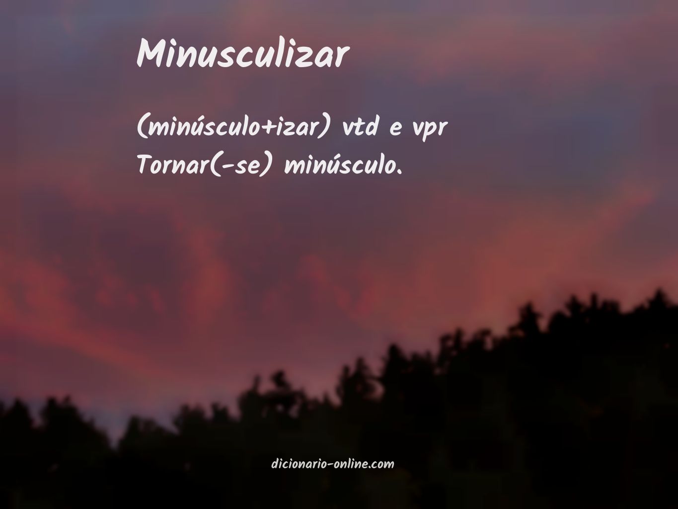 Significado de minusculizar