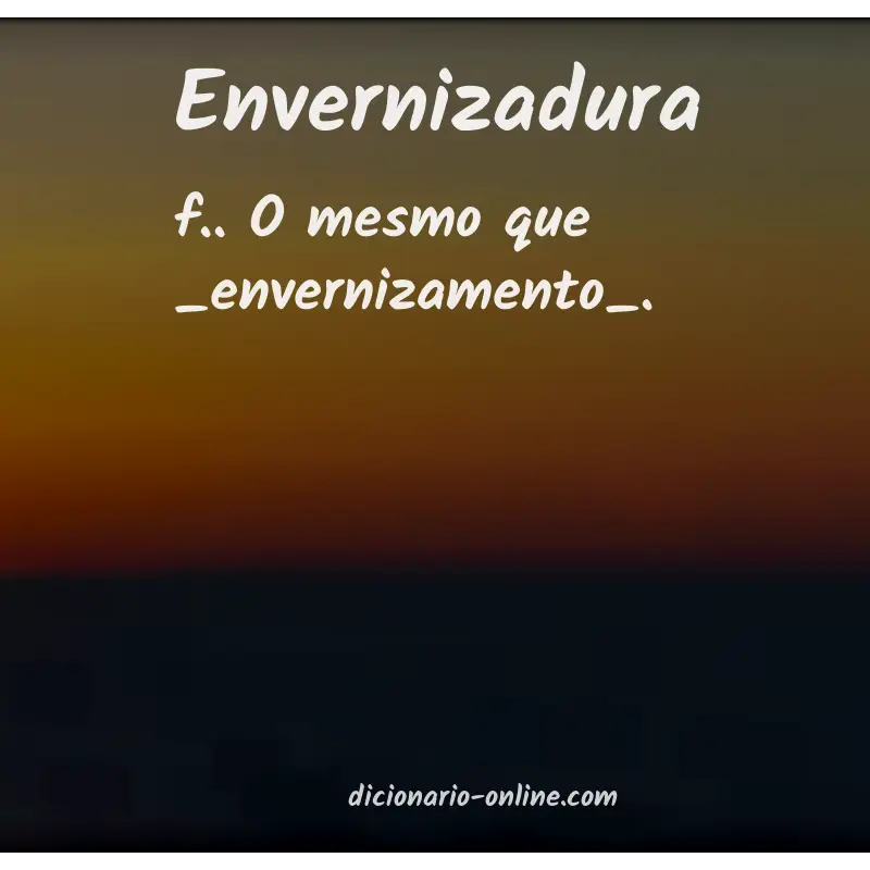 Significado de envernizadura