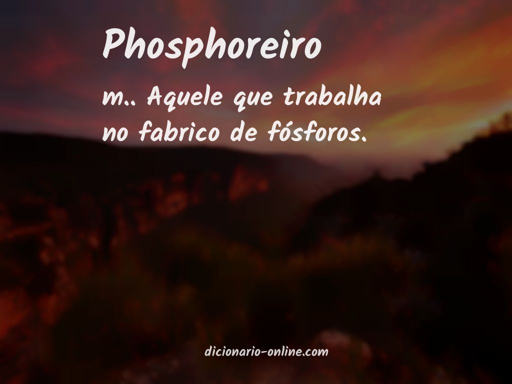 Significado de phosphoreiro