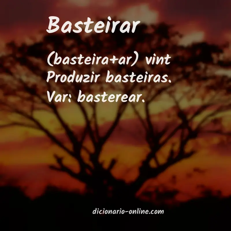 Significado de basteirar