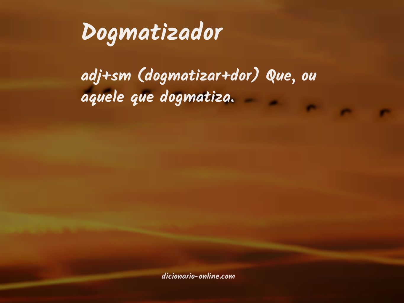 Significado de dogmatizador