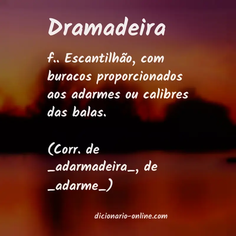 Significado de dramadeira