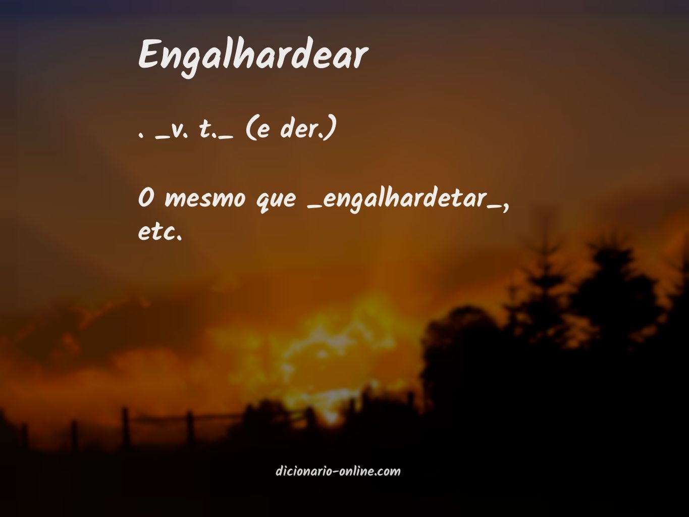 Significado de engalhardear