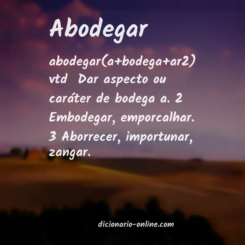 Significado de abodegar