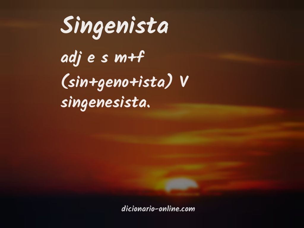 Significado de singenista