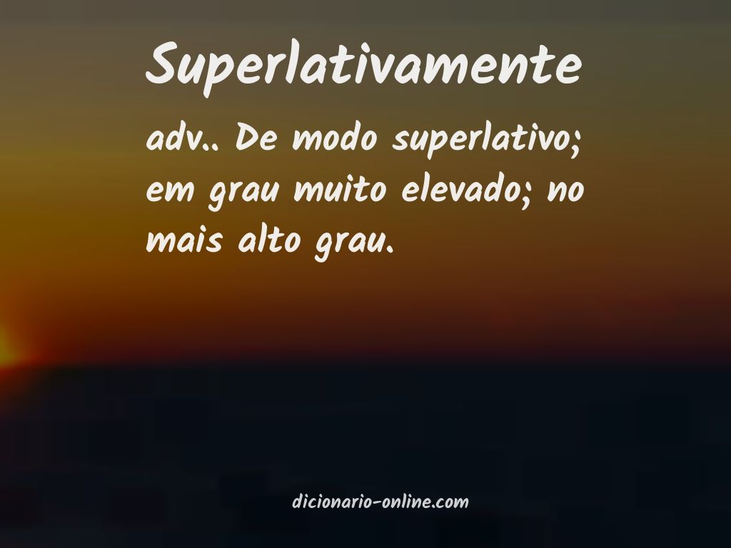 Significado de superlativamente