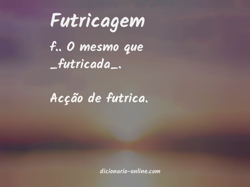 Significado de futricagem