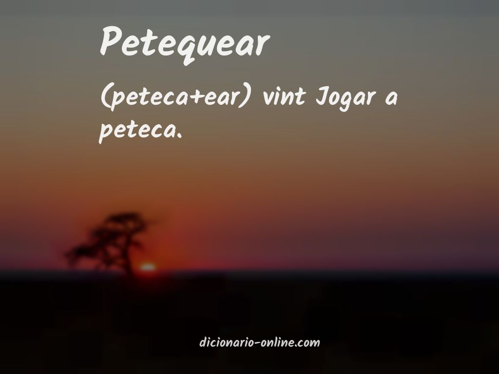 Significado de petequear