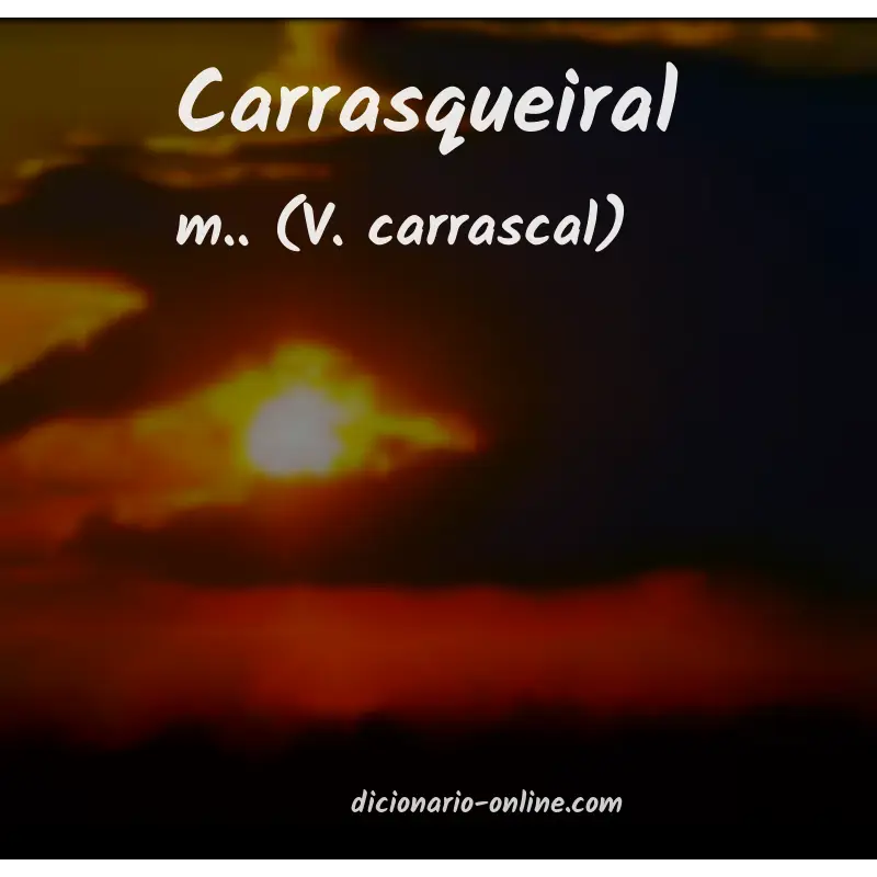 Significado de carrasqueiral