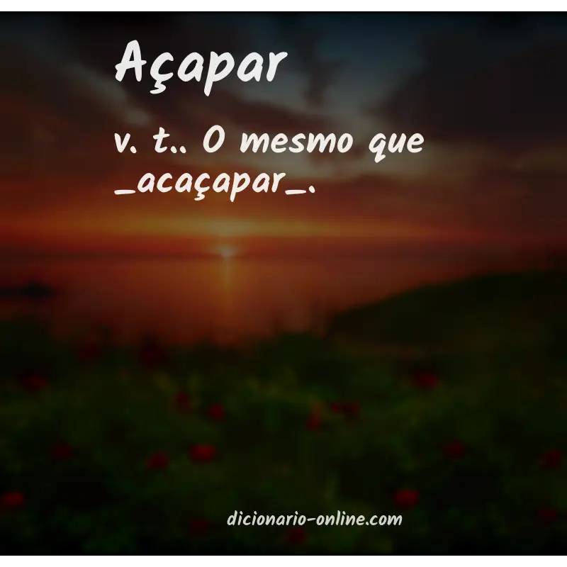 Significado de açapar