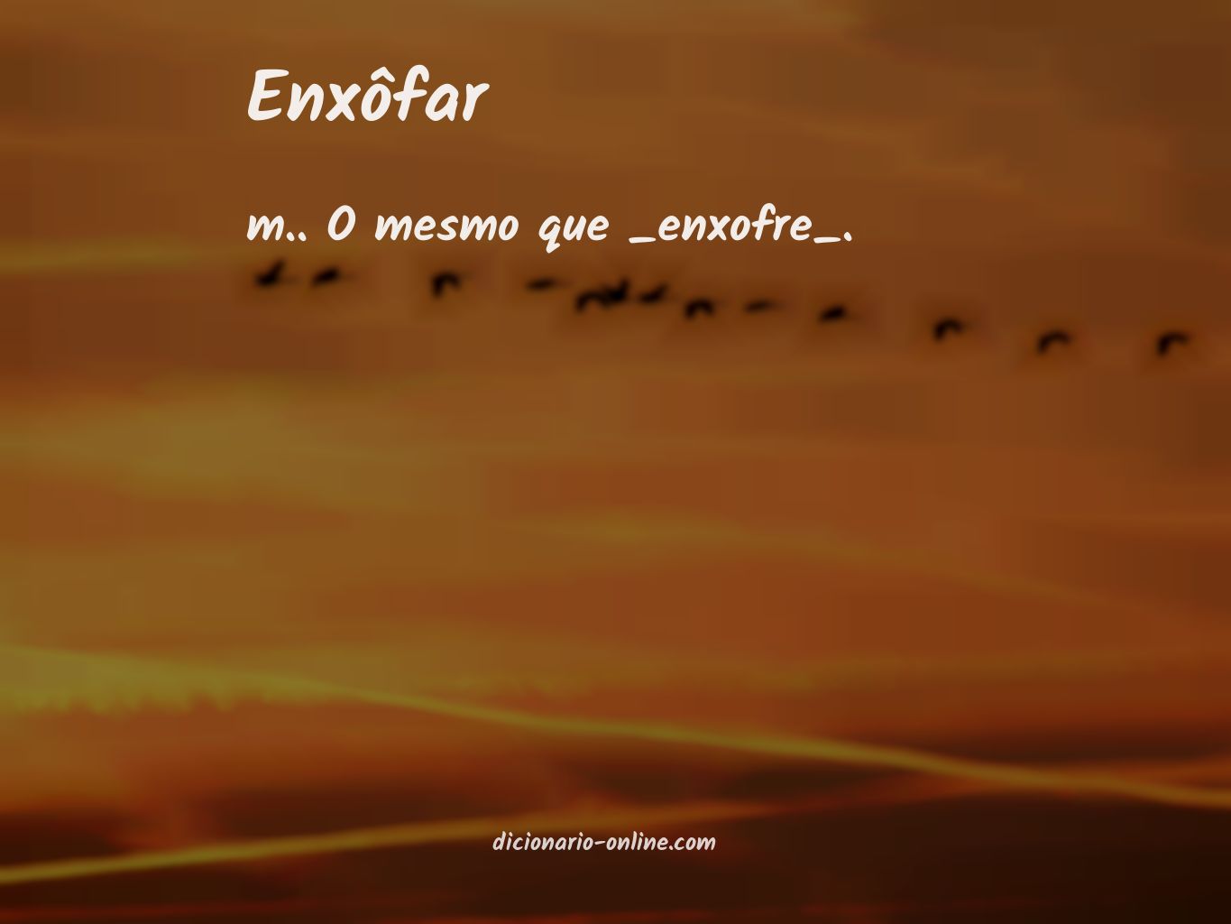 Significado de enxôfar