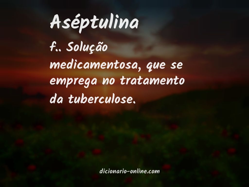 Significado de aséptulina