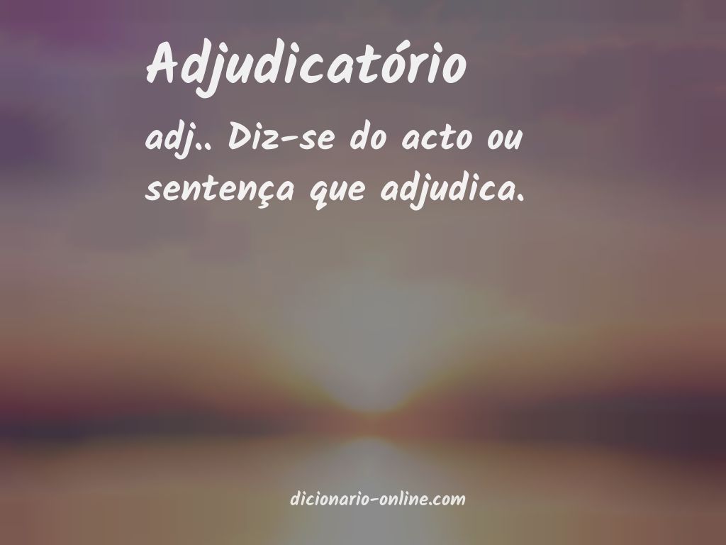 Significado de adjudicatório