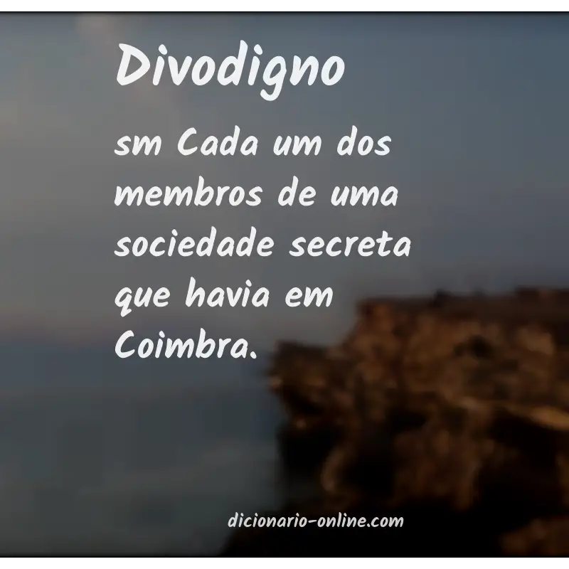 Significado de divodigno