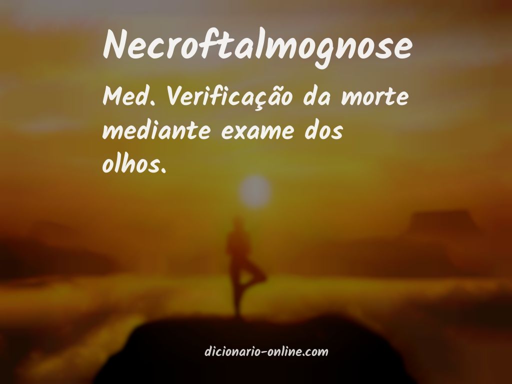 Significado de necroftalmognose