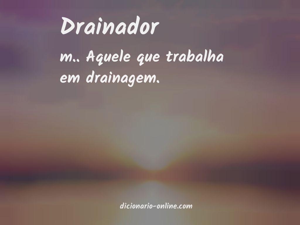 Significado de drainador