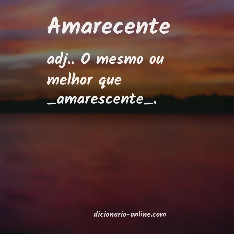 Significado de amarecente