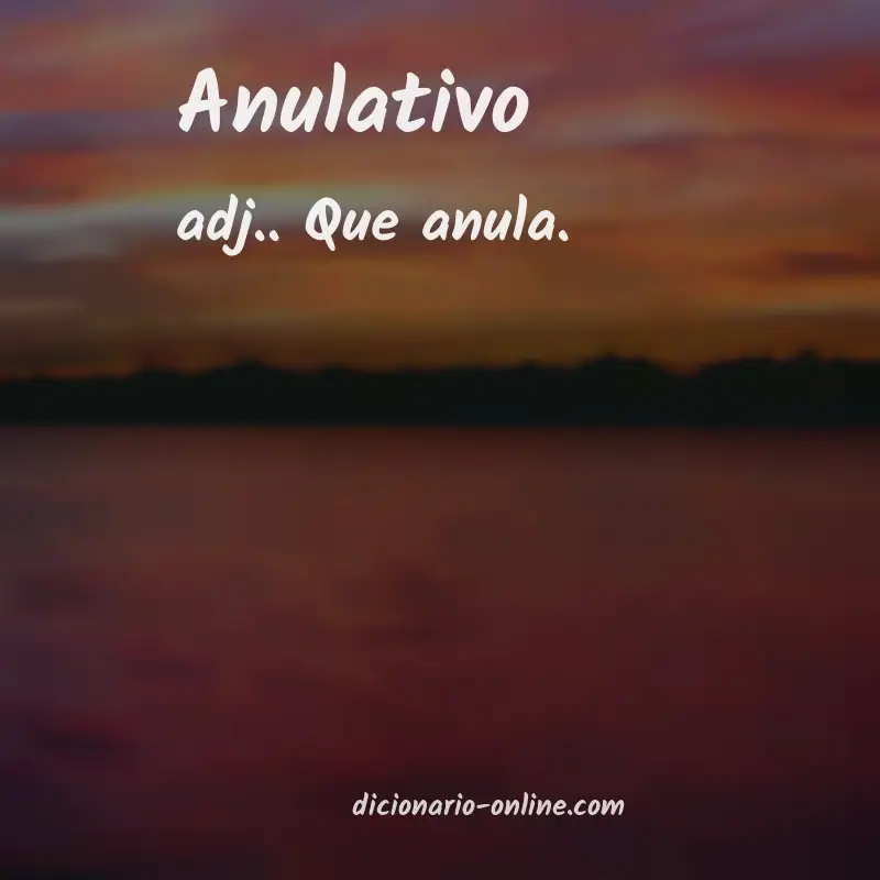 Significado de anulativo