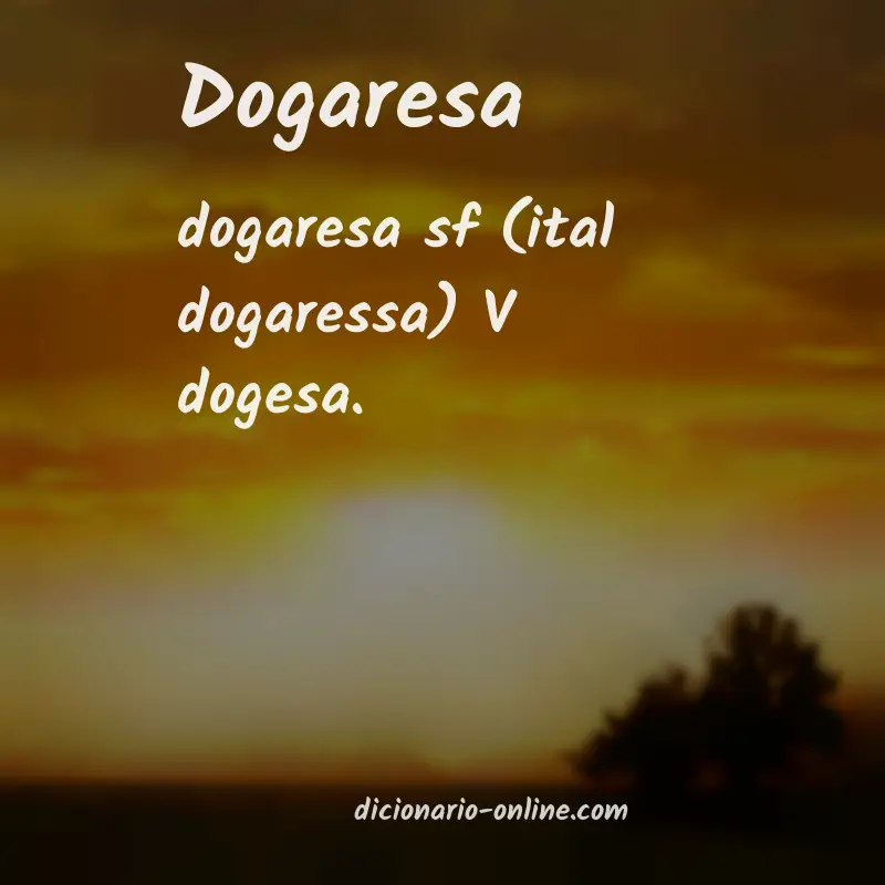 Significado de dogaresa