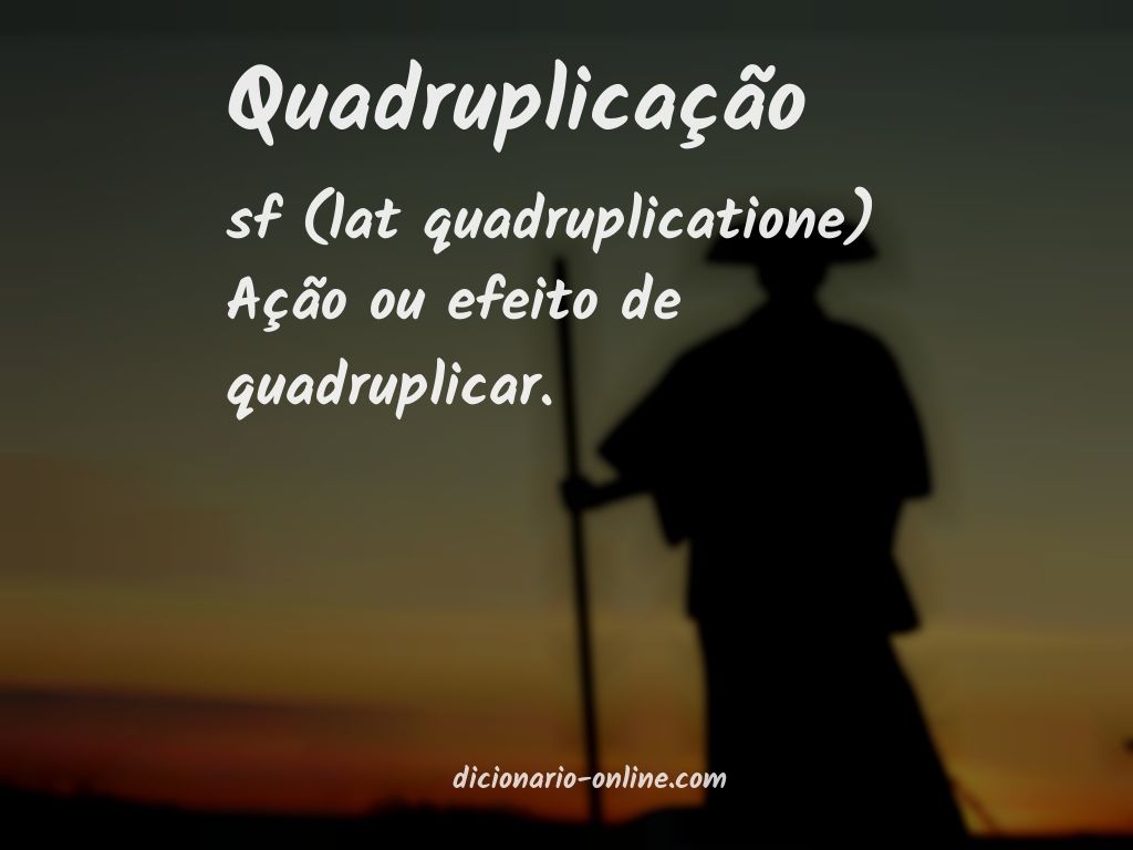 Significado de quadruplicação