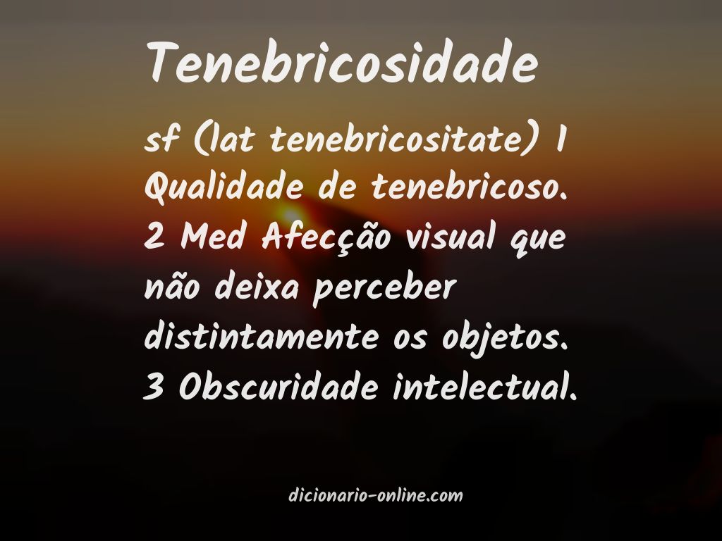 Significado de tenebricosidade