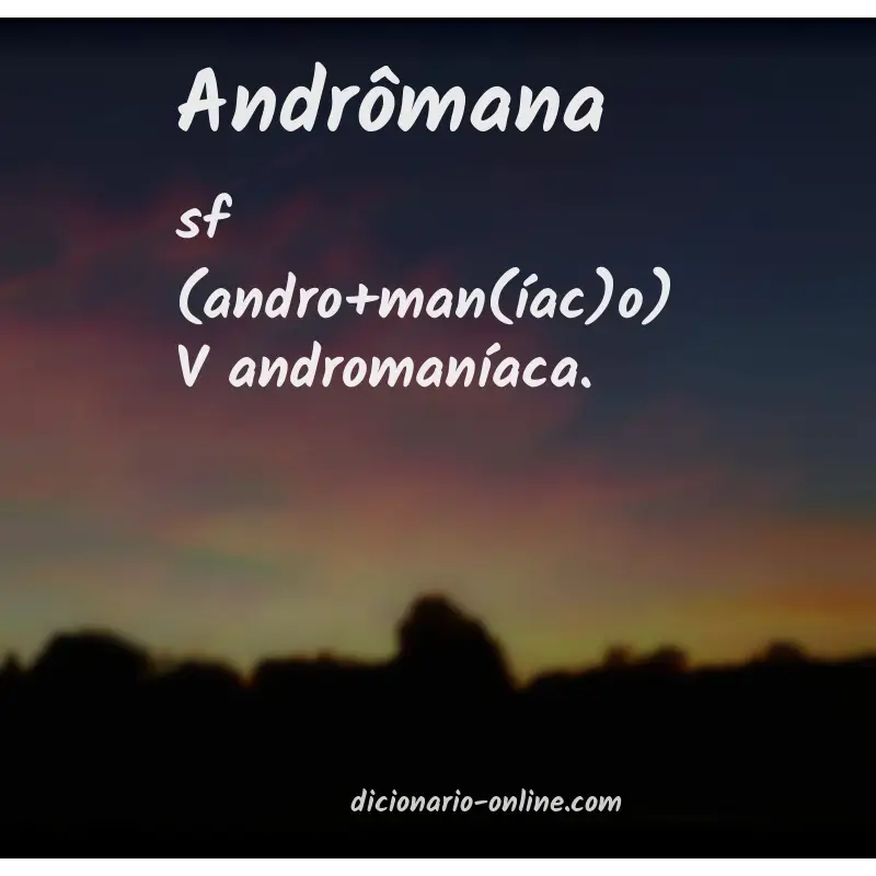Significado de andrômana