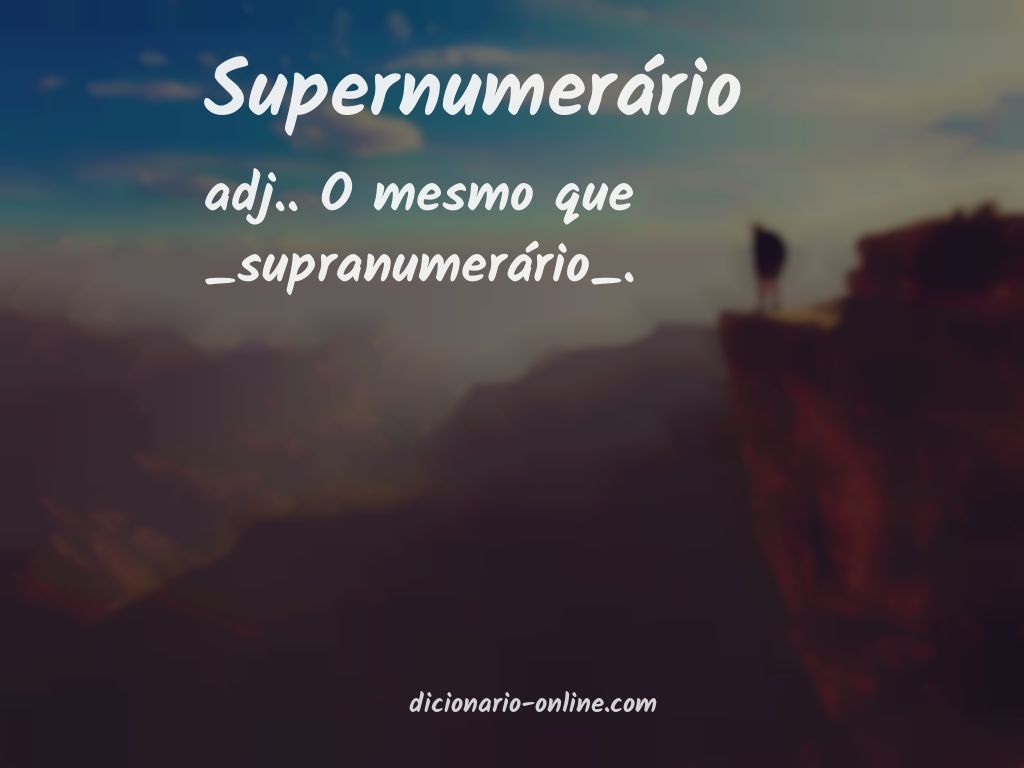 Significado de supernumerário