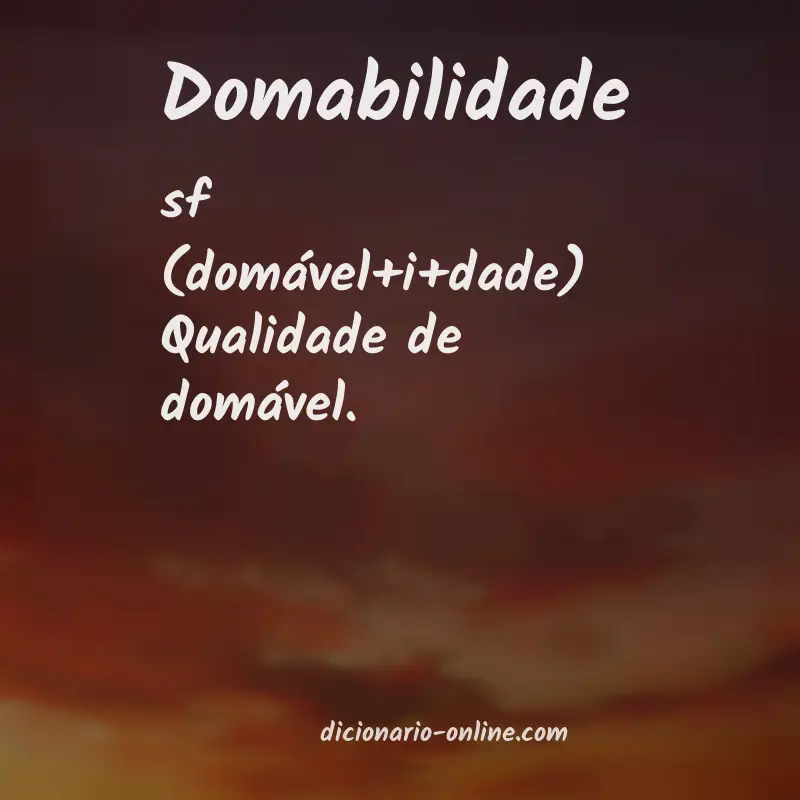 Significado de domabilidade