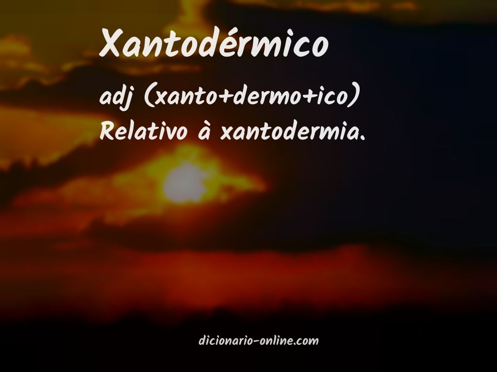 Significado de xantodérmico