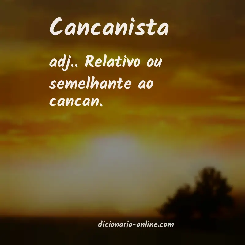 Significado de cancanista