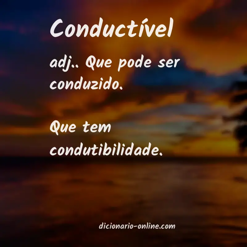 Significado de conductível