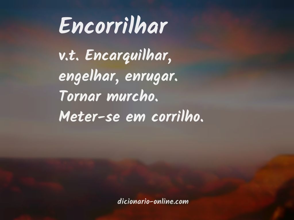 Significado de encorrilhar