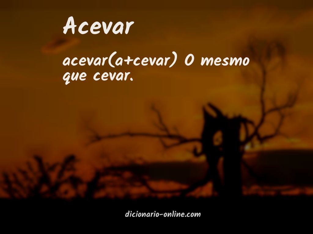 Significado de acevar